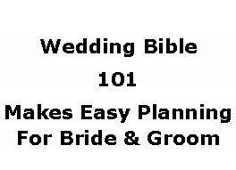 Text Box: Wedding Bible 101 Makes Easy Planning For Bride & Groom