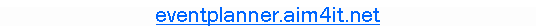 Text Box: eventplanner.aim4it.net     